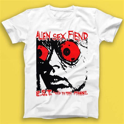 Alien Sex Fiend E S T Trip To The Moon Punk Rock Music Gift Tee T