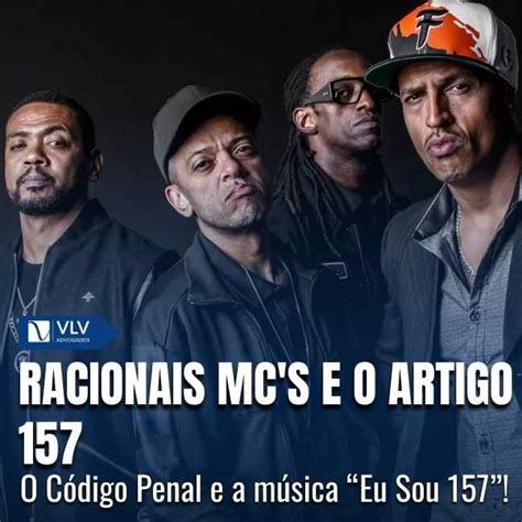 Racionais Mc's Artigo 157 - Música do Racionais MC's: o que é o artigo 157? - VLV Advogados