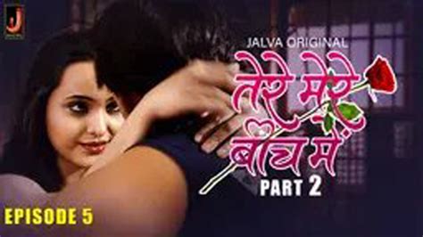 Tere Mere Beech Main S01E05 2024 Hindi Hot Web Series Jalva