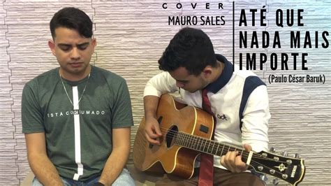 Mauro Sales Até que nada mais importe Paulo César Baruk Cover