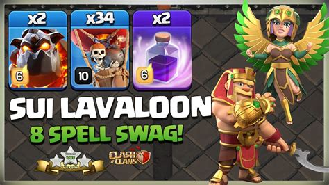 8 Spell Swag Best Th15 Sui Lalo Attack Strategy Learn How To Lalo In