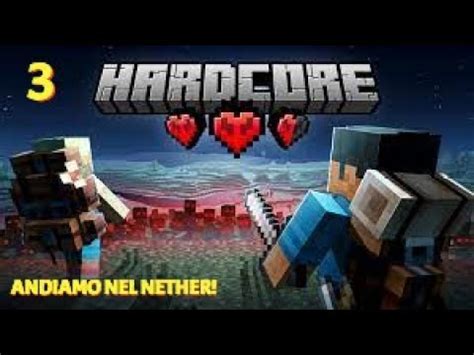 Minecraft Vanilla Hardcore Ep Andiamo Nel Nether Youtube