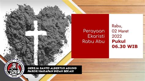 PERAYAAN EKARISTI MISA RABU ABU 02 MARET 2022 Pukul 06 30 WIB YouTube