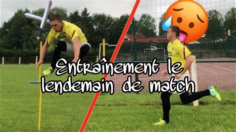 S Ance De D Crassage Le Lendemain De Match Jai Chaud L Youtube