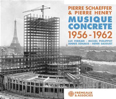 Musique concrète 1956 1962 Pierre Schaeffer Pierre Henry CD album