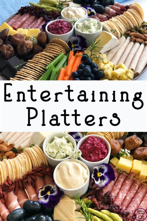 Entertaining Platters And Cheese Boards Simple Living Creative Learning