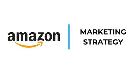 Amazon Marketing Strategy Case Study 2025