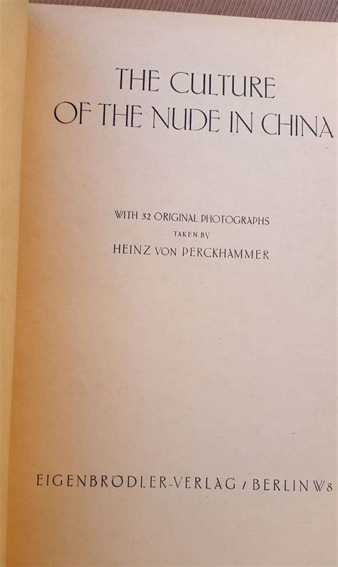 The Culture Of The Nude In China By Heinz Von Perckhammer Bien