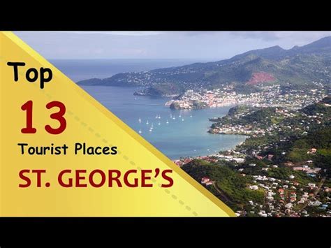 Top 13 Tourist Places | Saint George's Tourism | GRENADA - Secret World