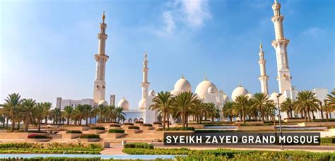 5 Days Discover The Magical Wonders Of Dubai And Abu Dhabi Skyzone