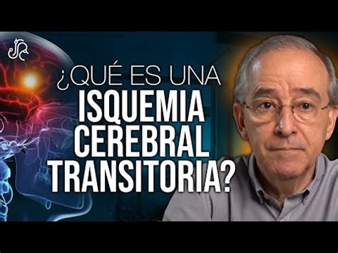 Isquemia Cerebral S Ntomas Causas Y Tratamiento Todo Lo Que