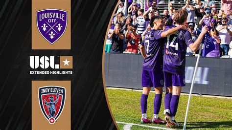 Louisville City Fc Vs Indy Eleven Extended Highlights Usl Championship Cbs Sports Golazo