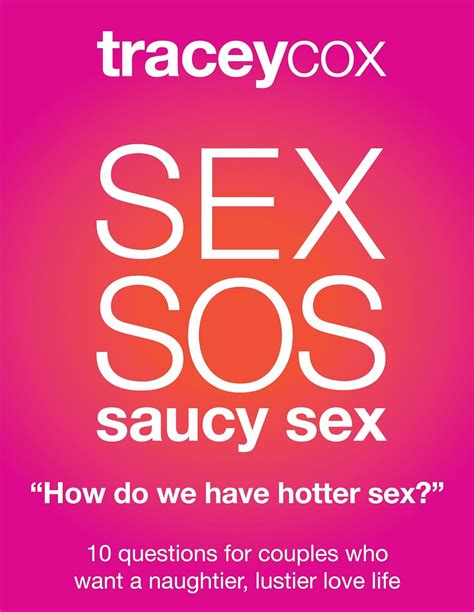 Sex Sos How Do We Have Hotter Sex 10 Questions For