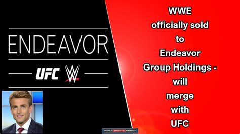 Wwe Sold To Endeavor Group Holdings Will Merge With Ufc Youtube