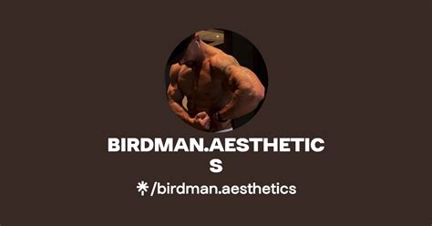 BIRDMAN AESTHETICS Instagram TikTok Linktree