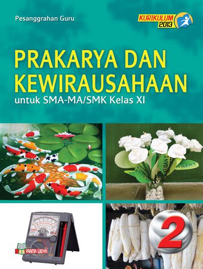 Lihat Prakarya Dan Kewirausahaan Kelas Xi Semester 1 Kurikulum 2013 Pdf