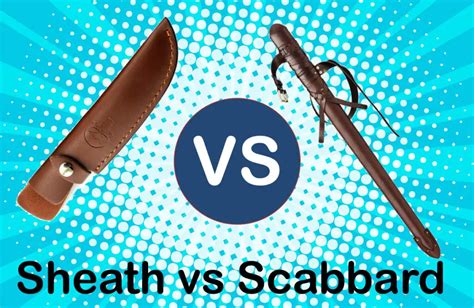 What Is The Difference Between A Sheath And A Scabbard? - Knives & Gear