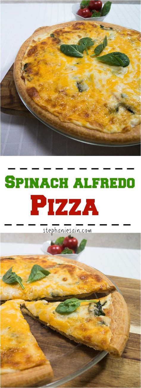 Spinach Alfredo Pizza Is A Tasty Pizza Topped With A Creamy Sauce Spinach Spinach Alfredo