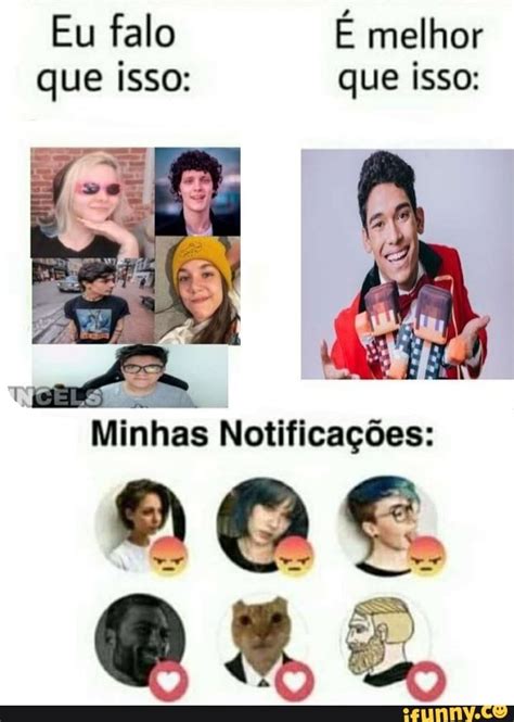 Eu falo É melhor que isso que isso Minhas Notificações