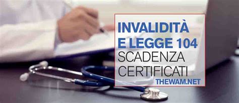 Invalidit Civile E Quando Scade Il Certificato Medico