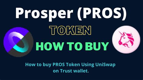 How To Buy Prosper Token PROS Using UniSwap On Trust Wallet YouTube