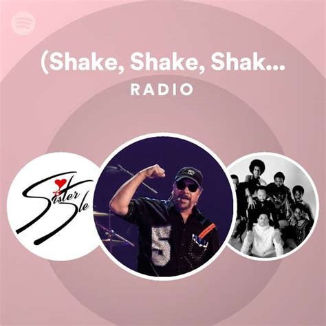 Shake Shake Shake Shake Your Booty Radio Playlist By Spotify