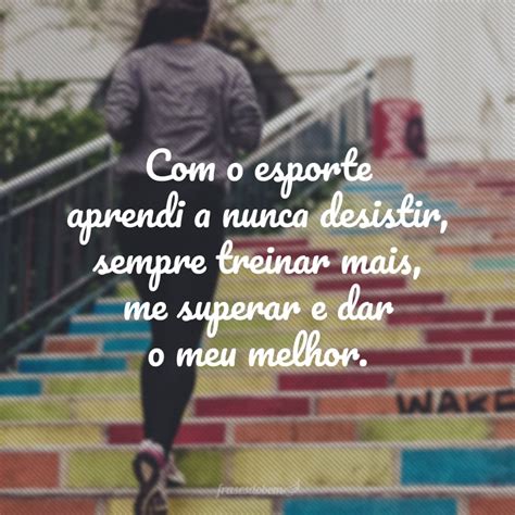 Frases De Incentivo Ao Esporte Infantil - Frase De Incentivo Ao Esporte - frases de motivação curtas