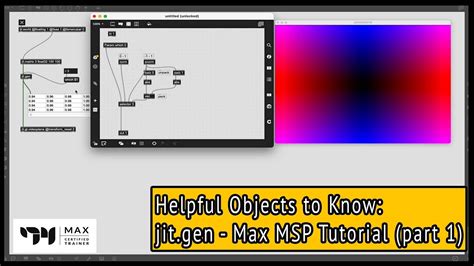 Jit Gen Helpful Objects To Know Max Msp Tutorial Part Youtube