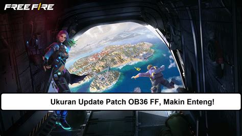 Ukuran Update Patch Ob Ff Makin Enteng Esportsku