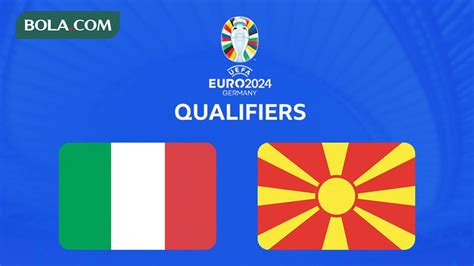 Prediksi Kualifikasi Euro 2024 Italia Vs Makedonia Utara Wajib Menang