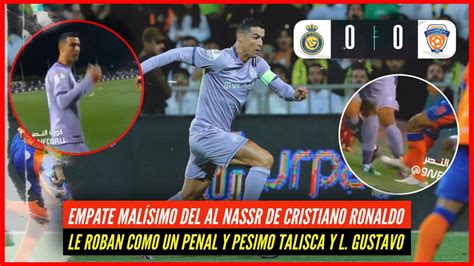 Empate Pesimo Del Al Nassr De Cristiano Ronaldo Le Roban Un Penal