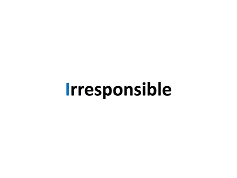 Irresponsible – Planeta.com