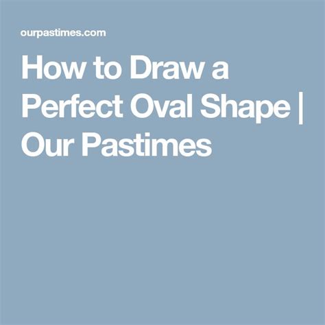 How To Draw A Perfect Oval Shape Our Pastimes Shapes Draw Oval