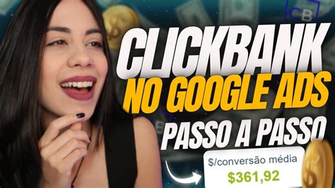 Clickbank No Google Ads Como Anunciar Produtos Da Clickbank No Google