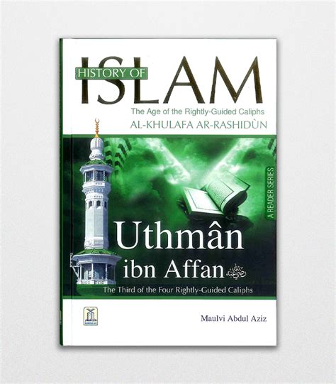 History Of Islam Uthman Bin Affan By Molvi Abdul Aziz Buy In Dubai Abu Dhabi Sharjah Uae