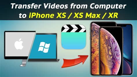 How To Transfer Videos From Computer To IPhone XS XS Max XR YouTube