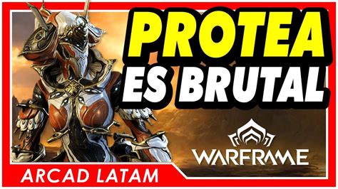 Gu A Protea Prime Build El Warframe M S Campero Youtube