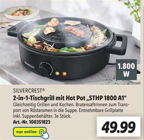 Silvercrest In Tischgrill Mit Hot Pot Sthp A Angebot Bei Lidl Prospekte De