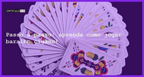 Como Joga Baralho - Passo a passo: aprenda como jogar baralho cigano!