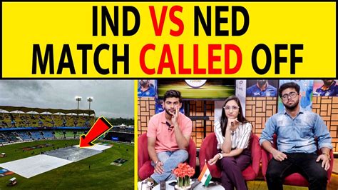 INDIA VS NETHERLAND MATCH HAS BENN ABANDONED DUE TO RAIN VIRAT DID