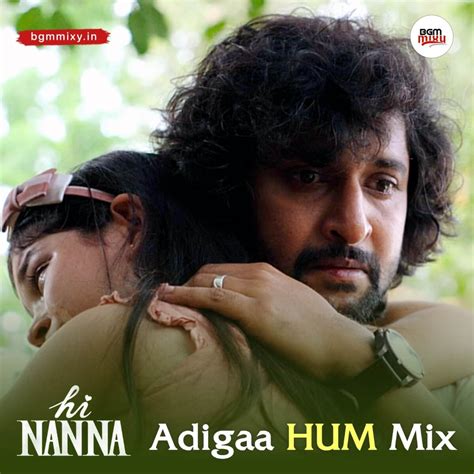 Download Hi NANNA Adigaa HUM And Instrumental Mix In HD