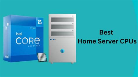 Best Home Server Cpu For All Your Needs Review And Buying Guide