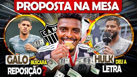 PROPOSTA NA MESA DO ATLÉTICO GALO BUSCARÁ REPOSIÇÃO HULK SOLTOU O