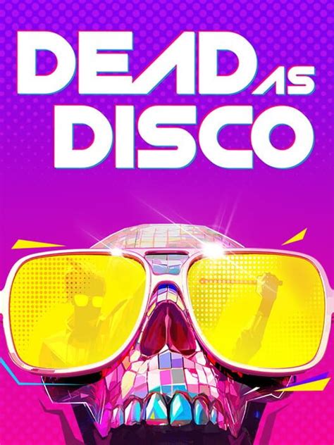 Dead as Disco (TBD)