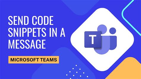 How To Send Code Snippets In A Message In Teams Microsoft Teams