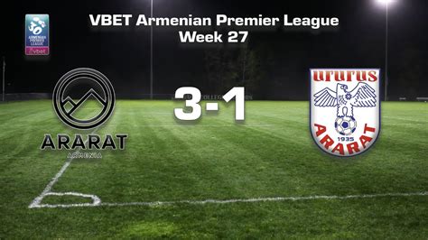 Ararat Armenia Ararat 3 1 Vbet Armenian Premier League 2021 22 Week