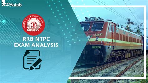 RRB NTPC Exam Analysis 2021 Check Detailed Analysis For 22nd Feb 2021