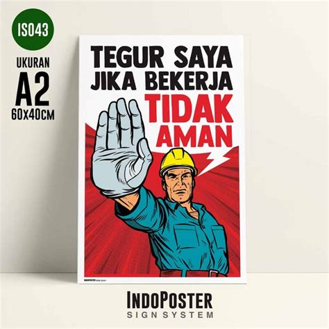 Jual Poster K3 Safety Tegur Saya Jika Bekerja Tidak Aman Tanpa Frame A2