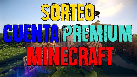 SORTEO CUENTA PREMIUM MINECRAFT REQUISITOS YouTube