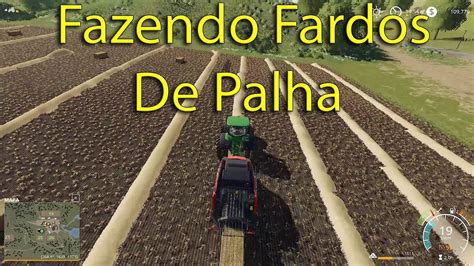 Farming Simulator 19 Dia 3 Caipira Fazendo E Recolhendo Fardos De Palha